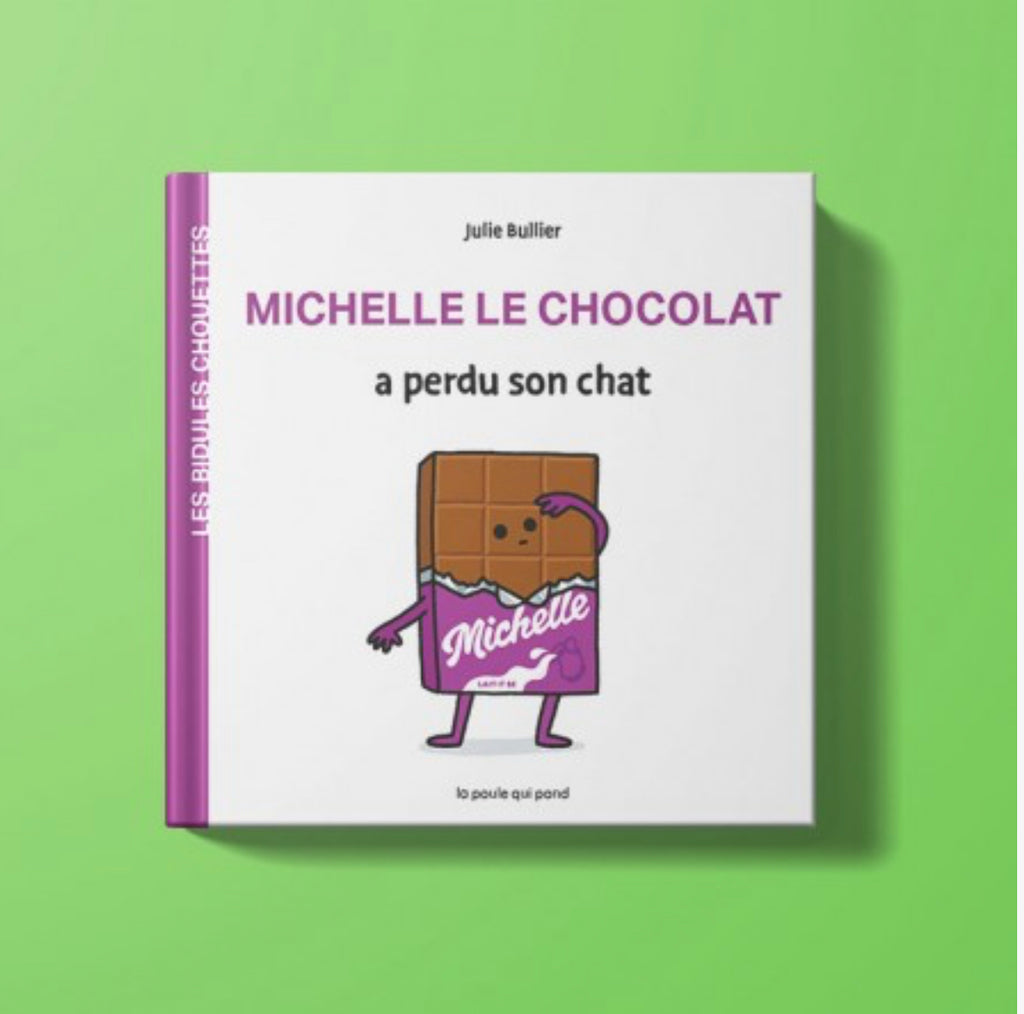 LA POULE QUI POND - Michelle le chocolat a perdu son chat