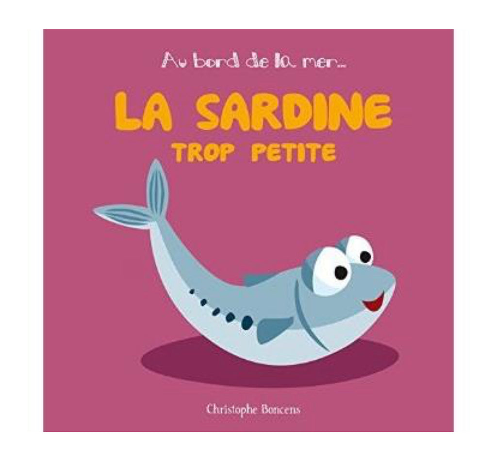 CHRISTOPHE BONCENS - La sardine trop petite