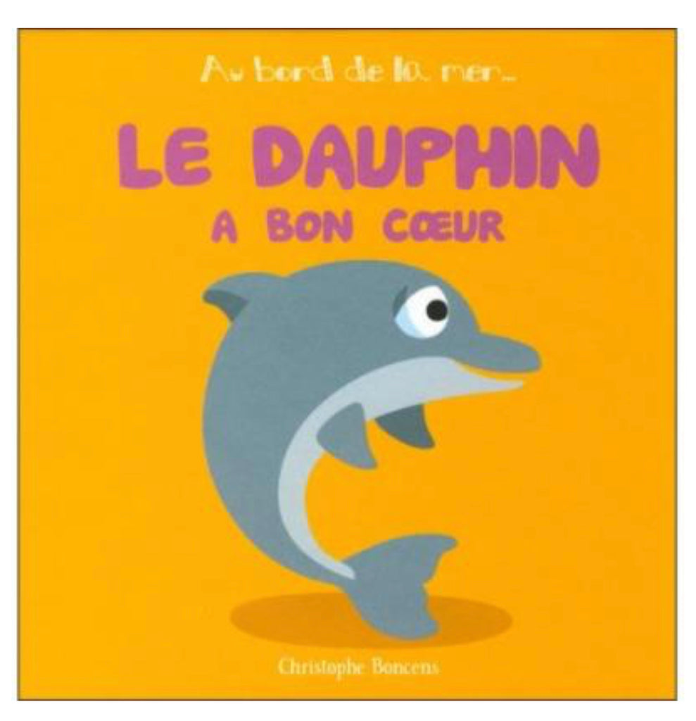 CHRISTOPHE BONCENS - Le dauphin a bon coeur